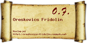 Oreskovics Fridolin névjegykártya